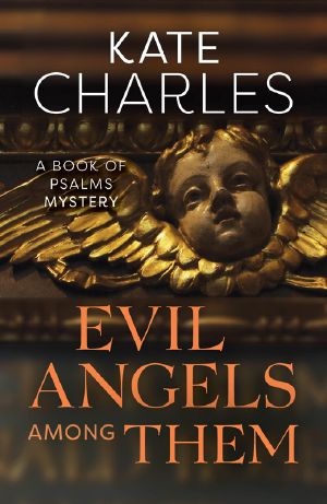 [Book of Psalms Mystery 05] • Evil Angels Among Them